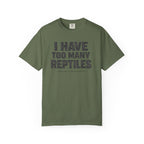 Have Too Many Reptiles T-shirt