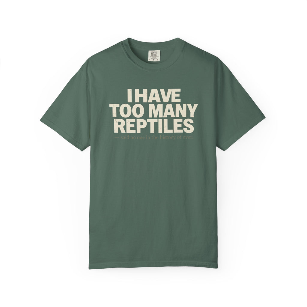 I Have Too Many Reptiles T-Shirt