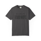 Get a Normal Pet I Did Not T-Shirt