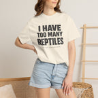Have Too Many Reptiles T-shirt
