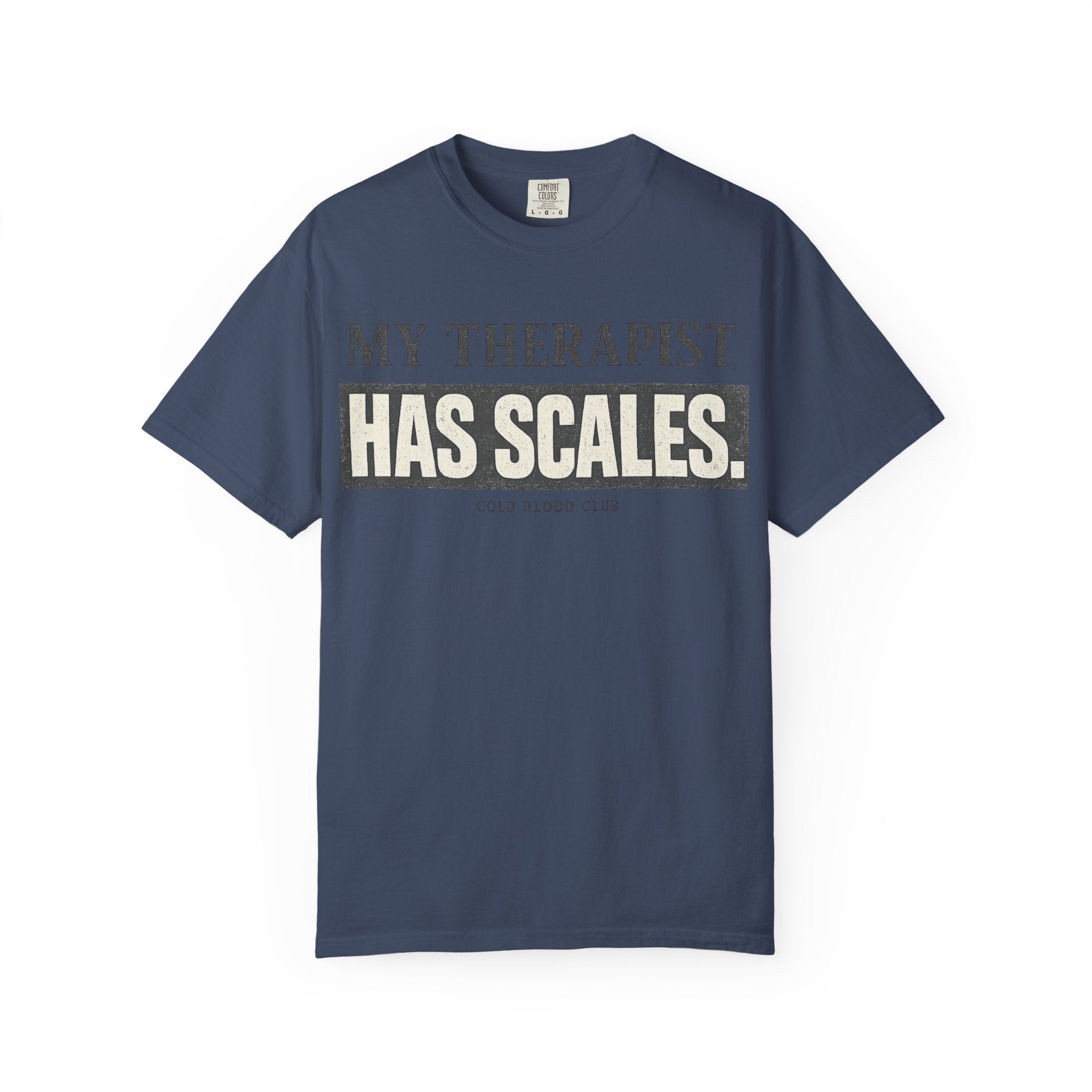 My Therapist Has Scales II T-Shirt