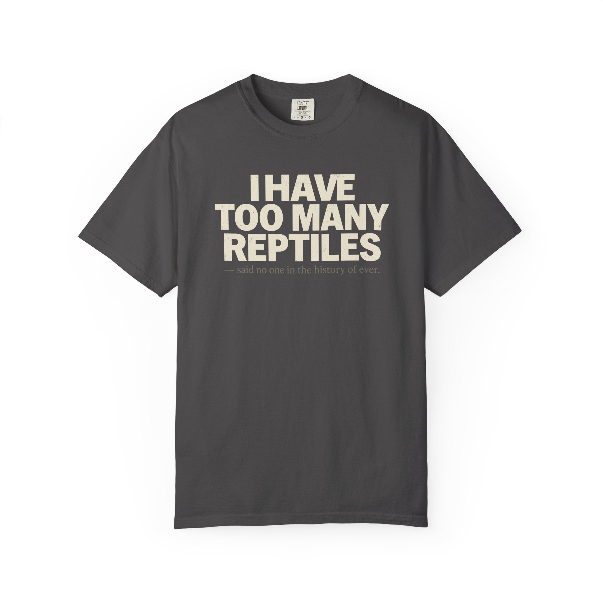 I Have Too Many Reptiles T-Shirt