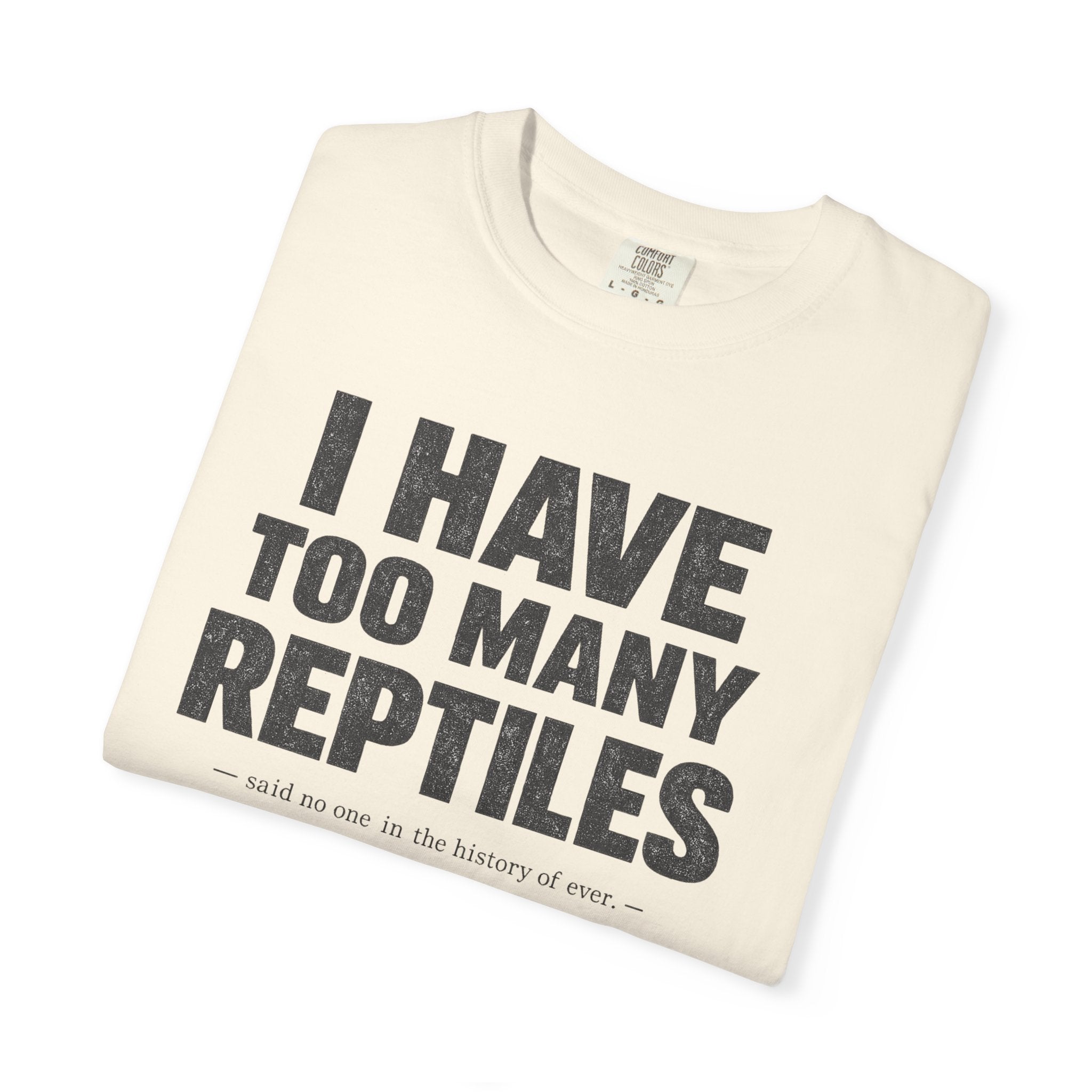 Have Too Many Reptiles T-shirt