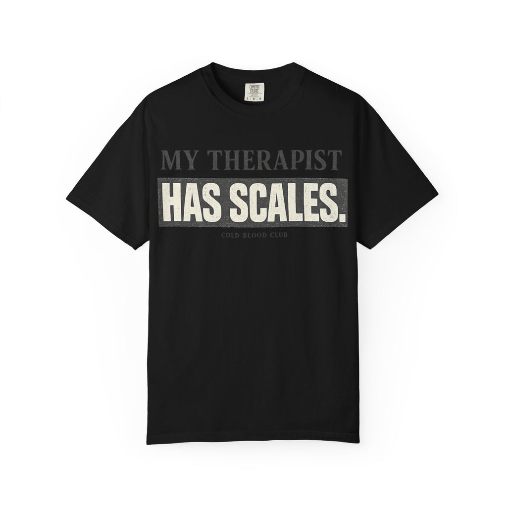 My Therapist Has Scales II T-Shirt