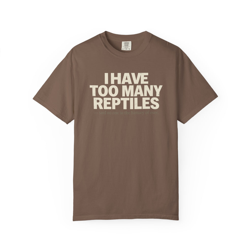 I Have Too Many Reptiles T-Shirt