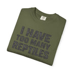 Have Too Many Reptiles T-shirt