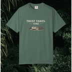 Trust Takes Time T-Shirt
