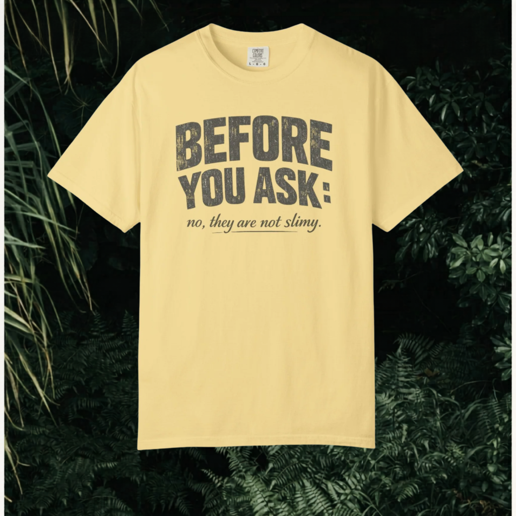 Not slimy T-Shirt