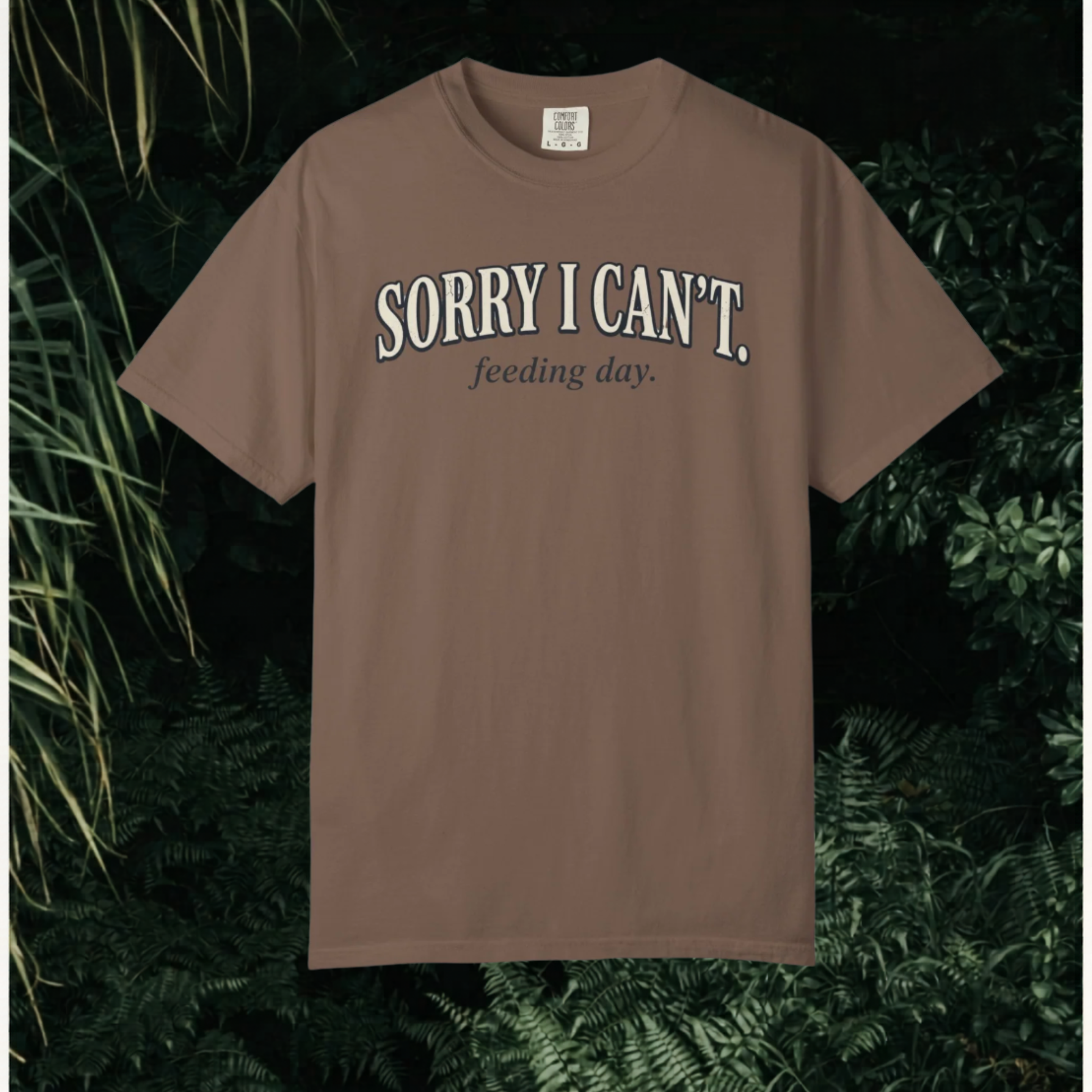 Sorry I Can't Feeding Day T-Shirt