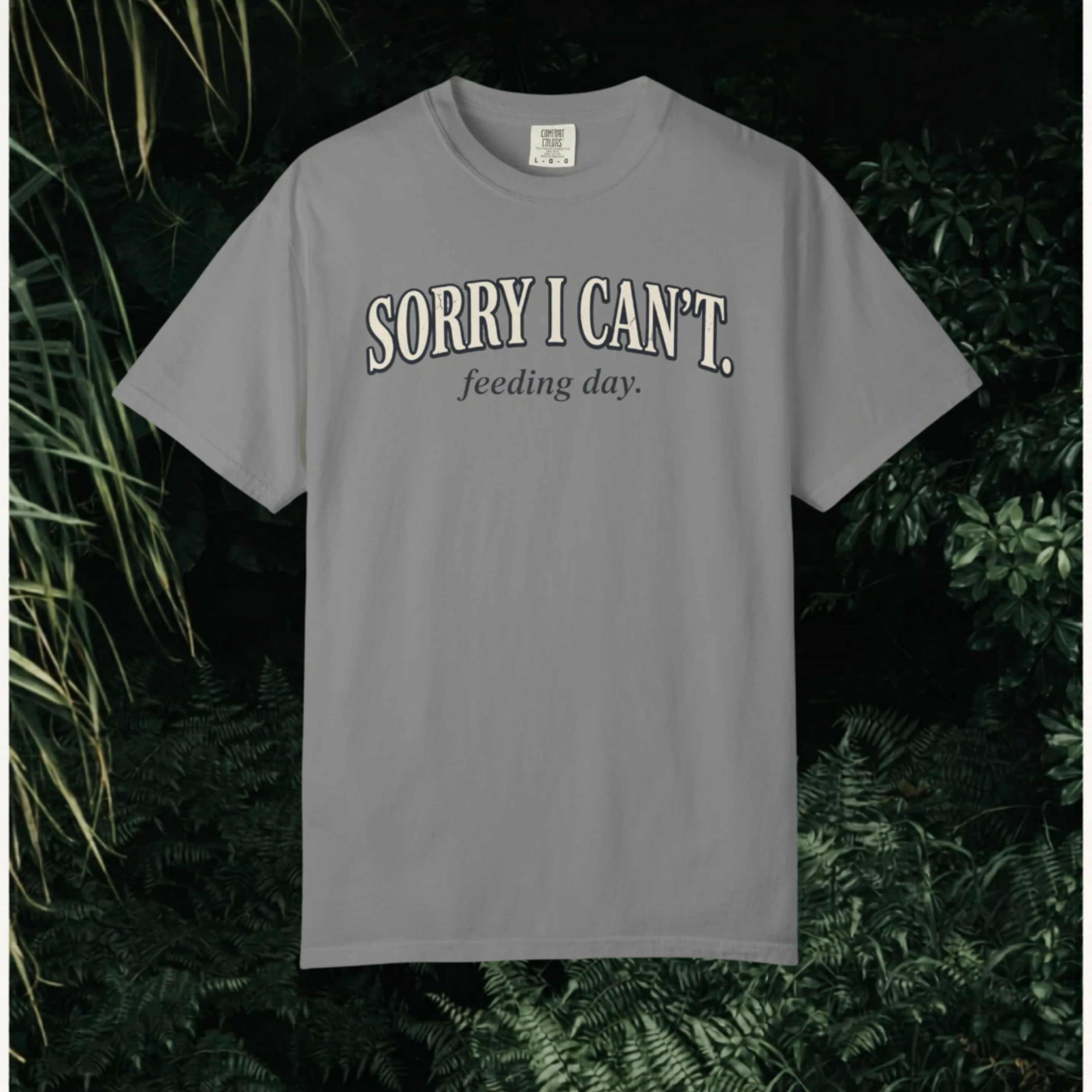 Sorry I Can't Feeding Day T-Shirt