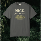 Nice Just Bad PR T-Shirt