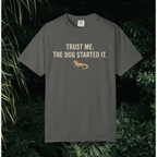 The Dog Started It T-Shirt
